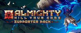 Almighty: Kill Your Gods - Supporter Pack